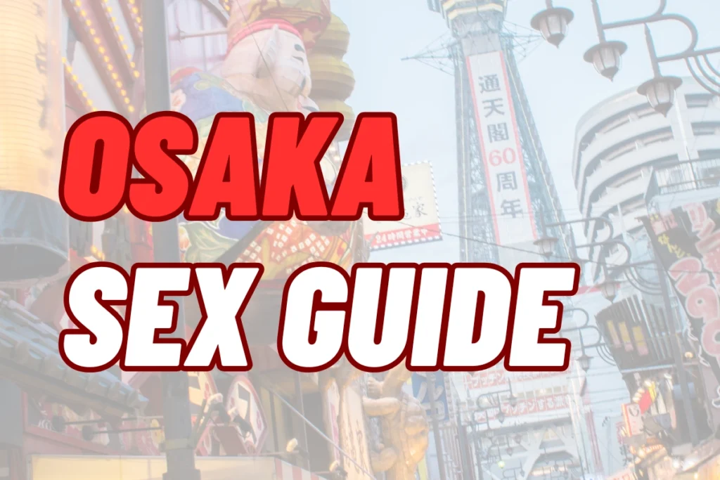 Osaka Sex Guide